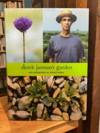 Derek Jarman's garden : With photographs by Howard Sooley ＜英字版＞