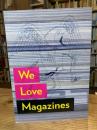 We Love Magazines