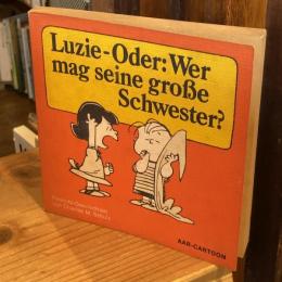 Luzie - Oder: Wer mag seine große Schwester?【ドイツ語版：ルーシーあるいは: お姉さんが好きな人は誰?】