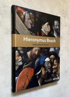Hieronymus Bosch: Das Gesamtwerk