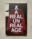 A REAL UN REAL AGE