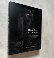 The Black Leopard: My Quest to Photograph One of Africa's Most Elusive Big Cats
