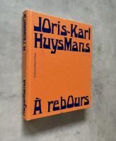A rebours   Joris-Karl Huysmans (フランス語)