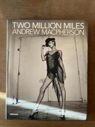 Two Million Miles　アンドリュー・マクファーソン写真集 