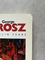 George Grosz the Berlin Years