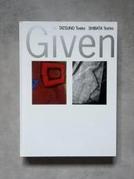 与えられた形象 Given forms : 辰野登恵子 柴田敏雄