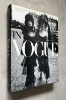 In Vogue An Illustrated History of the World's Most Famous Fashion Magazine