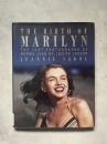 The Birth of Marilyn: The Lost Photographs of Norma Jean by Joseph Jasgur
