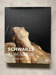 Schwarze Romantik (Von Goya bis Max Ernst)