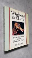 Wisdom of the Elders: Native Traditions on the Northwest