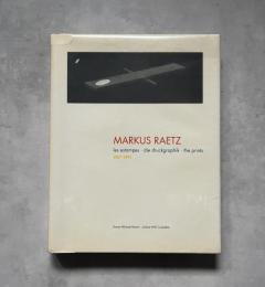 Markus Raetz: les estampes-die Druckgraphik-the prints 1957-1991