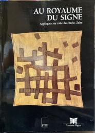 Au royaume du signe. Appliqués sur toile des Kuba, Zaïre 