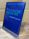 Psychiatric Diagnosis: A World Perspective