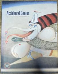 Accidental Genius Art from the Anthony Petullo Collection