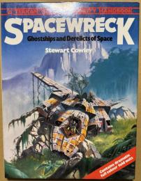 SPACEWRECK GHOSTSHIPS AND DERELICTS OF SPACE(TERRAN TRADE AUTHORITY HANDBOOK)