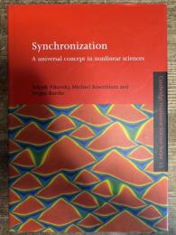 Synchronization: A Universal Concept in Nonlinear Sciences (Cambridge Nonlinear Science Series Book 12)