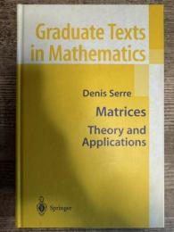 Matrices: Theory and Applications (Graduate Texts in Mathematics Book 216) 