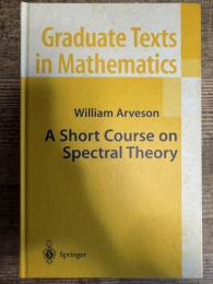 A Short Course on Spectral Theory (Graduate Texts in Mathematics Book 209)