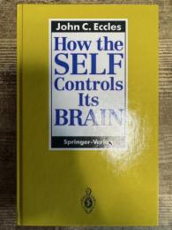 How the SELF Controls Its BRAIN