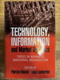 Technology, Information and Market Dynamics: Topics in Advanced Industrial Organization