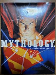 Mythology The DC Comics Art of Alex Ross