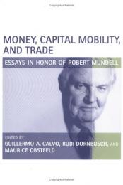 Money, Capital Mobility, and Trade