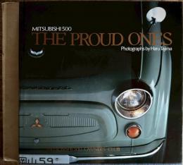 THE PROUD ONES　三菱500写真集