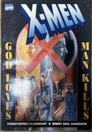 X-men: God Loves, Man Kills (Marvel Graphic Novel, 5)