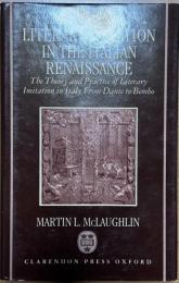 Literary Imitation in the Italian Renaissance: The Theory and Practice of Literary Imitation in Italy from Dante to Bembo