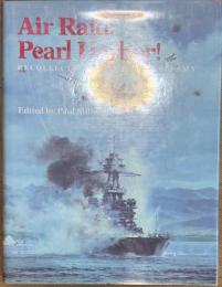 Air Raid, Pearl Harbor!: Recollections of a Day of Infamy