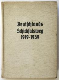 Deutschlands Sckisalsweg 1919-1939　ドイツの運命の道