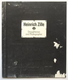 Heinrich Zille Draughtsman and Photographer