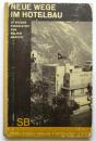 NEUE WEGE IM HOTELBAU（独文写真集・ホテル建設における新たな道）