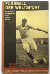 FUSSBALL DER WELTSPORT（独文写真集・世界のスポーツ サッカー）