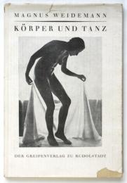 Körper und Tanz　身体と舞踊