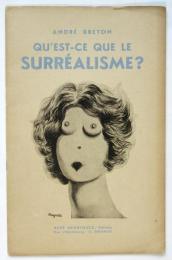 Qu'est-que le surréalisme?　A.ブルトン「シュルレアリスムとは何か?」