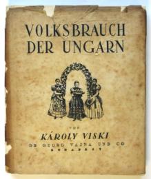 Volksbrauh der Ungarn （独）ハンガリーの民族習慣