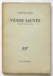 VENIS SAUVÉE　シモーヌ・ヴェイユ「救われたヴェネチア」初版