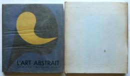 L'ART ABSTRAIT　ses origines ses premiers maitres