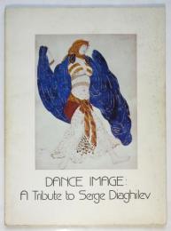 DANCE IMAGE A Tribute to Serge Diaghilev（展覧会図録）/ The First U.S.A. International Ballet Competition Jackson Mississipi 1979（プログラム）