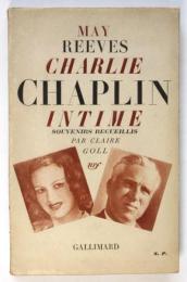Charlie Chaplin Intime