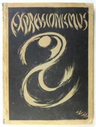 Expressionismus: die kunstwende　表現主義：芸術変革