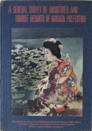 英文・新潟県の産業と観光の全貌　A GENERAL SURVEY OF INDUSTRIES AND RESORTS OF NIIGATA PREFECTURE