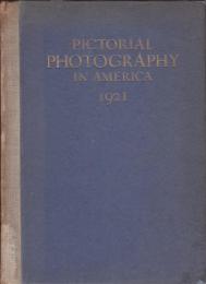 PICTORIAL PHOTOGRAPHY IN AMERICA 1921 