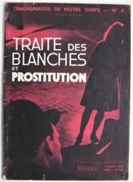 TRAITE DES BLANCHES ET PROSTITUTION　白人奴隷と売春　TÈMOIGNAGES DE NOTRE TEMPS No.4