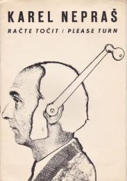 KAREL NEPRAS  racte tocit/please turn