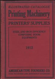 ATF 印刷機器型録　American Type Founders Company Machinery Catalogue　1912