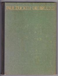 DIE BRÜCKE  typolgie und geschichte ihrer künstlerischen gestaltung　（独文・橋梁－その芸術的造型の類型学と歴史－