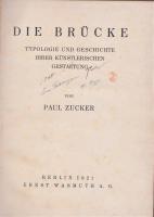 DIE BRÜCKE  typolgie und geschichte ihrer künstlerischen gestaltung　（独文・橋梁－その芸術的造型の類型学と歴史－