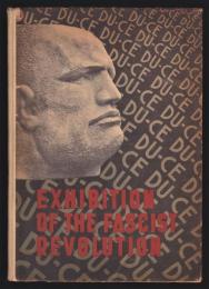 EXHIBITION OF THE FASCIST REVOLUTION 〈英語版〉ファシスト革命展図録